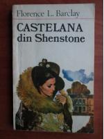 Anticariat: Florence L. Barclay - Castelana din Shenstone