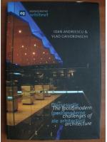 Ioan Andreescu - Discursurile (post) moderne ale arhitecturii