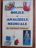 Ioan Nastoiu - Bolile si analizele medicale pe intelesul tuturor