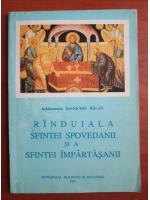 Anticariat: Ioanichie Balan - Randuiala sfintei spovedanii si a sfintei impartasanii