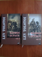 Lev Tolstoi - Razboi si pace (volumele 1, 2 - editie completa)