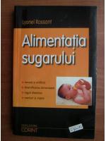 Lyonel Rossant - Alimentatia sugarului