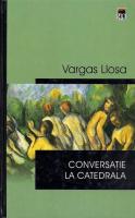 Mario Vargas Llosa - Conversatie la Catedrala (coperti cartonate)