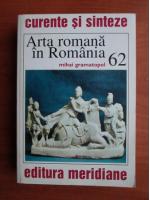 Anticariat: Mihai Gramatopol - Arta romana in Romania