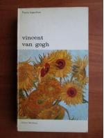 Pierre Leprohon - Vincent Van Gogh