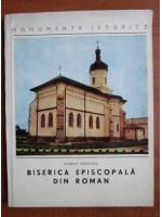Scarlat Porcescu - Biserica episcopala din Roman