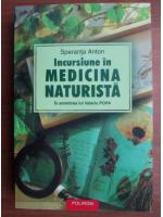 Anticariat: Speranta Anton - Incursiune in medicina naturista (editia a X-a)