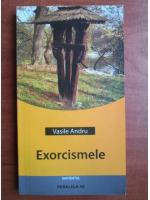 Vasile Andru - Exorcismele