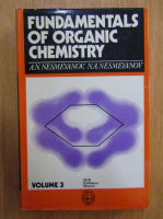 A. N. Nesmeyanov - Fundamentals of Organic Chemistry (volumul 3)