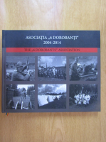 Asociatia 6 Dorobanti, 2004-2014