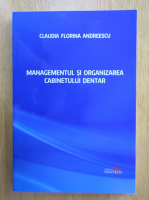 Claudia Florina Andreescu - Managementul si organizarea cabinetului dentar