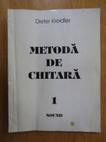 Dieter Kreidler - Metoda de chitara (volumul 1)