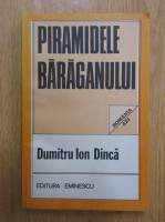 Dumitru Ion Dinca - Piramidele Baraganului