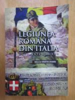 Dumitru Zaharia - Legiunea romana din Italia. Documente italiene