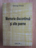 George Boitor - Memorie discontinua si alte poeme