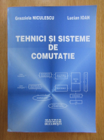 Grazziela Niculescu - Tehnici si sisteme de comutatie