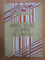 Anticariat: I. Ionescu Muscel - Fibrele textile la sfarsit de mileniu