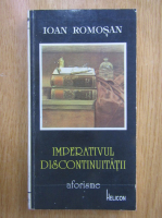 Anticariat: Ioan Romosan - Imperativul discontinuitatii
