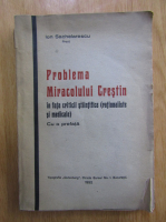 Ion Sachelarescu - Problema miracolului crestin (1932)