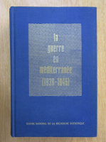 La guerre en mediterranee 1939-1945