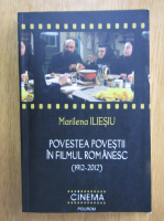Marilena Iliesu - Povestea povestii in filmul romanesc, 1912-2012