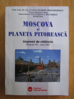 Anticariat: Marius Protopopescu Hubert - Moscova si planeta pitoreasca (volumul 7)
