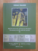 Mihai Maxim - Brancoveanu si inalta poarta (volumul 1)