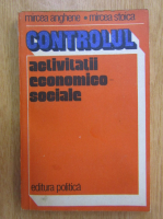 Anticariat: Mircea Anghene - Controlul activitatii economico-sociale
