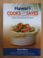 Muriel Miura - Hawai'i Cooks and Saves. Dollar-Stretching Recipes