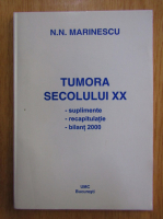 Anticariat: N. N. Marinescu - Tumora secolului XX. Suplimente, recapitulatie, bilant 2000