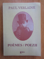 Paul Verlaine - Poemes. Poezii (editie bilingva)