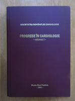 Progrese in cardiologie (volumul 1)