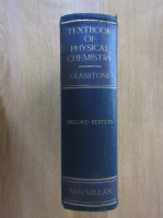 Samuel Glasstone - Textbook of Physical Chemistry
