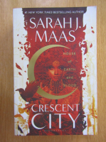 Sarah J. Maas - Crescent City. House of Earth and Blood
