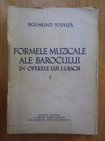 Sigismund Toduta - Formele muzicale ale barocului (volumul 1)