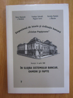 Simpozionul de istorie si civilizatie bancara Cristian Popisteanu (volumul 7)