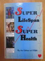 Super LifeSpan. Super Health