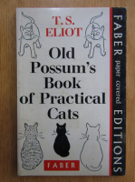 T. S. Eliot - Old Possum's Book of Practical Cats