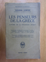 Theodore Gomperz - Les penseurs de la Grece