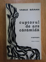 Vasile Baran - Cuptorul de ars caramida