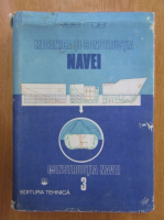 Viorel Maier - Mecanica si constructia navei (volumul 3)