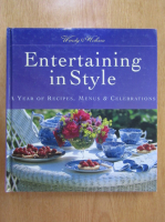 Wendy Hobson - Entertaining in Style. A Year of Recipes, Menus and Celebrations