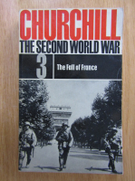 Winston Churchill - The Second World War, volumul 3. The Fall of France