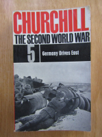 Winston Churchill - The Second World War, volumul 5. Germany Drives East