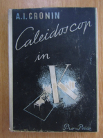 A. J. Cronin - Caleidoscop in K