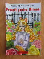 Angela Mihai Cernatesti - Povesti pentru Miruna
