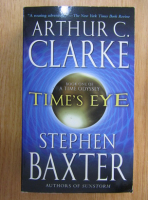 Arthur C. Clarke, Stephen Baxter - A Time Odyssey, volumul 2. Time's Eye