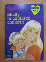 Barbie. Shelly, in continuarea comorii!