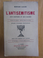 Bernard Lazare - L'antisemitisme (volumul 1)