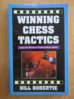 Bill Robertie - Winning Chess tactics